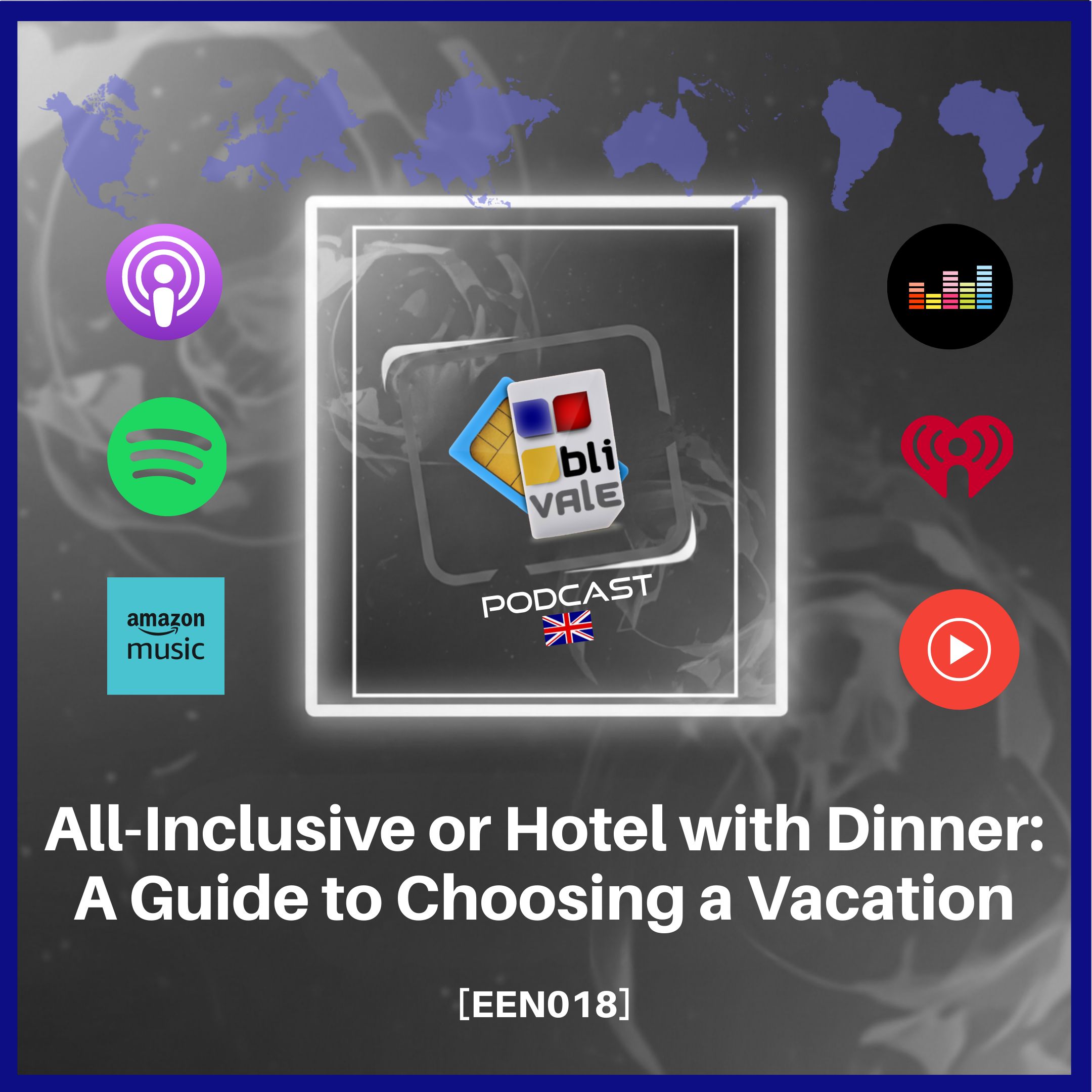 blivale_video_podcast_een018_All-Inclusive or Hotel with Dinner_ A Guide to Choosing a Vacation Connected Without Borders: The Ultimate Guide to Digital Travel - Results from #20